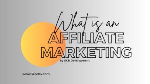 Affiliate Marketing | SKB Web Development | Sahil rawat