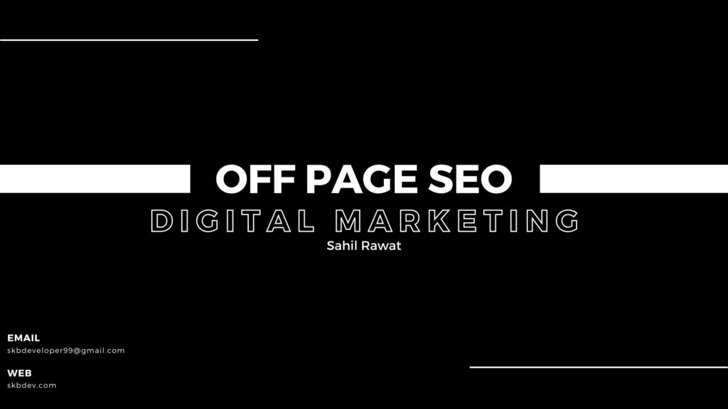 Off Page SEO | Sahil Rawat | SKB Web Development