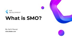 What is SMO? | SKB Web development | Sahil Rawat