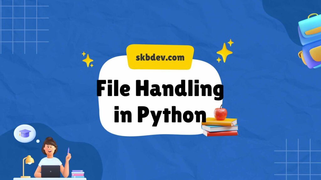 Python file handling | SKB Web Development | Sahil Rawat